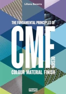 CMF Design : The Fundamental Principles of Colour, Material and Finish Design, Paperback Book CMF Design : The Fundamental Principles of Colour, Material and Finish Design, Paperback Book