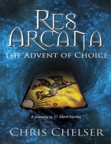 Res Arcana: The Advent Of Choice