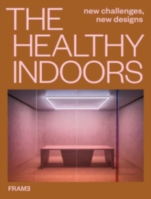 The Healthy Indoors : New Challenges, New Designs