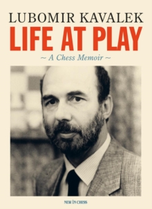 Life at Play : A Chess Memoir