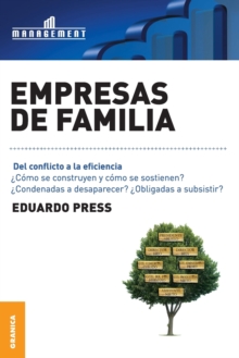 Empresas de Familia : Del conflicto a la eficiencia