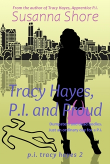 Tracy Hayes, P.I. and Proud (P.I. Tracy Hayes 2) : P.I. Tracy Hayes, #2