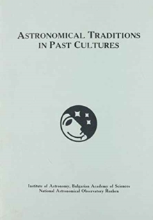 Astronomical Traditions in Past Cultures, Paperback Book Astronomical Traditions in Past Cultures, Paperback Book