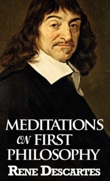Meditations on First Philosophy, Hardback Book Meditations on First Philosophy, Hardback Book