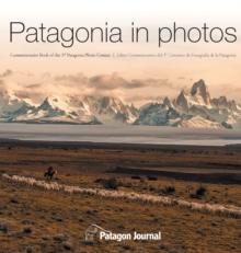 Patagonia in Photos : Commemorative Book of the Third Patagonia Photo Contest