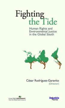 Fighting the tide : Human Rights and Environmental Justice in the Global South