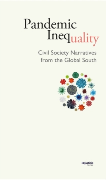 Pandemic Inequality : Civil Society Narratives from the Global South