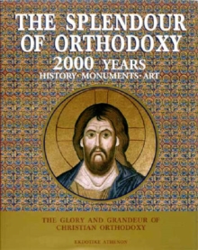 The Splendour of Orthodoxy, Hardback Book The Splendour of Orthodoxy, Hardback Book