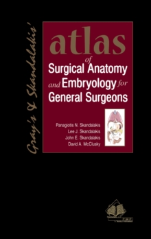 Atlas of Surgical Anatomy and Embryology for General Surgeons, Hardback Book Atlas of Surgical Anatomy and Embryology for General Surgeons, Hardback Book