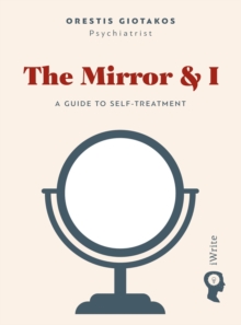 Mirror & I: A Guide to Self-Treatment