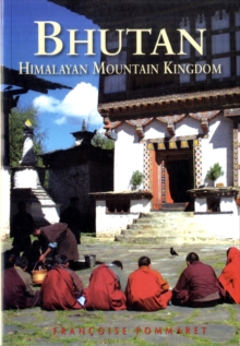Bhutan : Himalayan Mountain Kingdom, Paperback Book Bhutan : Himalayan Mountain Kingdom, Paperback Book