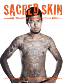 Sacred Skin : Thailand's Spirit Tatoos, Paperback Book Sacred Skin : Thailand's Spirit Tatoos, Paperback Book