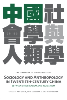 Sociology and Anthropology in TwentiethCentury China