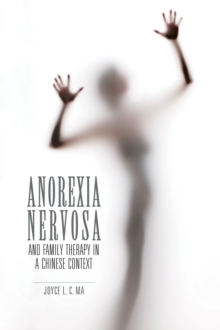 Anorexia Nervosa and Family Therapy in a Chinese Context