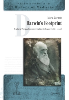 Darwin's Footprint : Cultural Perspectives on Evolution in Greece (1880-1930s)