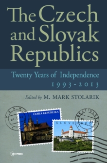 The Czech and Slovak Republics : Twenty years of Independence, 1993-2013