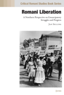 Romani Liberation : A Northern Perspective on Emancipatory Struggles and Progress