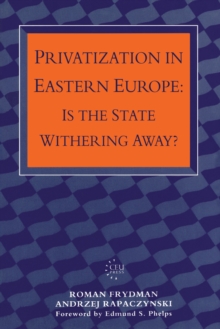 Privatization in Eastern Europe : Is the State Withering Away?