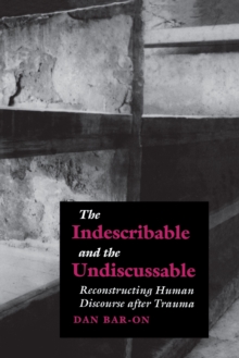 The Indescribable and the Undiscussable : Reconstructing Human Discourse after Trauma