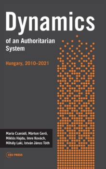 Dynamics of an Authoritarian System : Hungary, 2010-2021