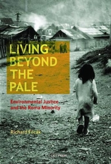 Living Beyond the Pale : Environmental Justice and the Roma Minority