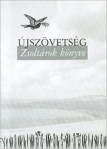 Hungarian New Testament with Psalms-FL, Paperback / softback Book Hungarian New Testament with Psalms-FL, Paperback / softback Book