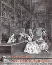 Pictures Within Pictures : The Artist and the Public Over Five Centuries of Graphic Art from Burgkmair to Picasso, Paperback / softback Book Pictures Within Pictures : The Artist and the Public Over Five Centuries of Graphic Art from Burgkmair to Picasso, Paperback / softback Book