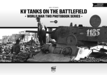 KV Tanks on the Battlefield: World War Two Photobook Series : Volume 5, Hardback Book KV Tanks on the Battlefield: World War Two Photobook Series : Volume 5, Hardback Book