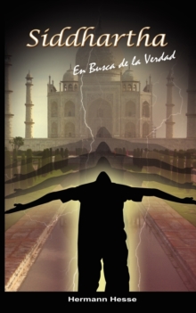 Siddhartha : En Busca de la Verdad (Spanish edition), Paperback / softback Book Siddhartha : En Busca de la Verdad (Spanish edition), Paperback / softback Book