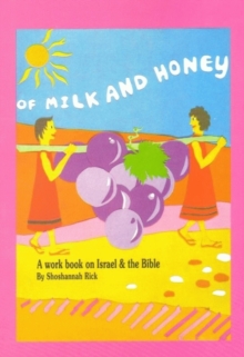 Of Milk & Honey : A Workbook on Israel & the Bible for English Speakers, Paperback / softback Book Of Milk & Honey : A Workbook on Israel & the Bible for English Speakers, Paperback / softback Book