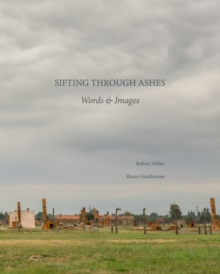 Sifting Through Ashes : Words & Images, Hardback Book Sifting Through Ashes : Words & Images, Hardback Book