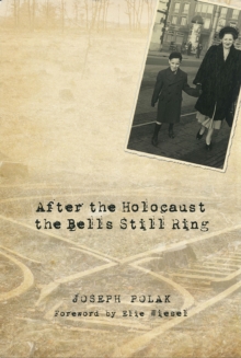 After the Holocaust the Bells Still Ring, Hardback Book After the Holocaust the Bells Still Ring, Hardback Book