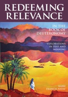 Redeeming Relevance in the Book of Deuteronomy : Explorations in Text and Meaning, Hardback Book Redeeming Relevance in the Book of Deuteronomy : Explorations in Text and Meaning, Hardback Book