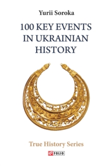 100 Key Events in Ukrainian History