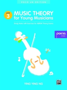 Music Theory for Young Musicians Grade 3 : Study Notes with Exercises for Abrsm Theory Exams, Book Book Music Theory for Young Musicians Grade 3 : Study Notes with Exercises for Abrsm Theory Exams, Book Book
