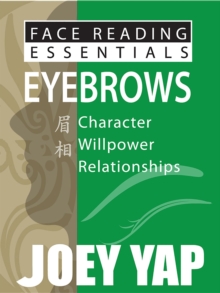 Face Reading Essentials -- Eyebrows : Character, Willpower, Courage