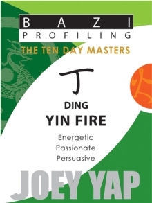 Ding (Yin Fire) : Energetic, Passionate, Persuasive