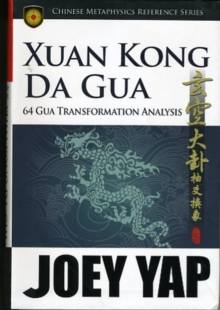 Xuan Kong Da Gua : 64 Gua Transformation Analysis, Paperback Book Xuan Kong Da Gua : 64 Gua Transformation Analysis, Paperback Book