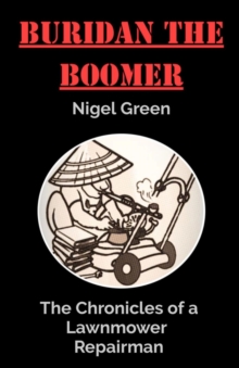 Buridan The Boomer : The Chronicles of a Lawnmower  Repairman