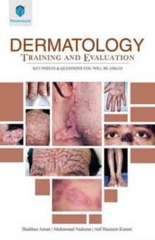Dermatology Training and Evaluation : Key Points and Questions You Will be Asked, Paperback Book Dermatology Training and Evaluation : Key Points and Questions You Will be Asked, Paperback Book