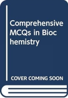 Comprehensive MCQS in Biochemistry, Paperback Book Comprehensive MCQS in Biochemistry, Paperback Book