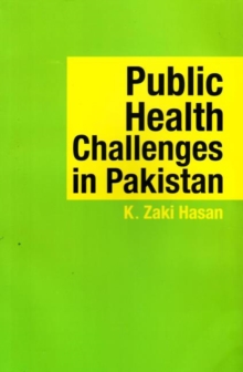 Public Health Challenges in Pakistan, Hardback Book Public Health Challenges in Pakistan, Hardback Book