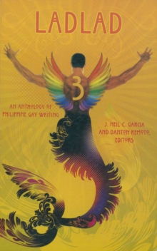 Ladlad 3 : An Anthology of Philippine Gay Writing