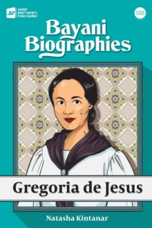 Bayani Biographies : Gregoria De Jesus