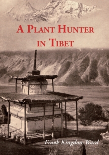 A Plant Hunter In Tibet, Paperback / softback Book A Plant Hunter In Tibet, Paperback / softback Book