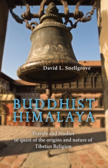 Buddist Himalaya: Travels And Studies In Quest Of The Origins And Nature Of Tibetan Religion, Paperback / softback Book Buddist Himalaya: Travels And Studies In Quest Of The Origins And Nature Of Tibetan Religion, Paperback / softback Book
