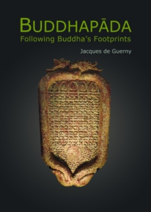 Buddhapada: Following The Buddha's Footprints