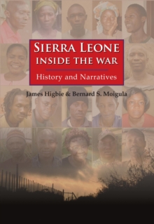 Sierra Leone: Inside The War - History And Narratives