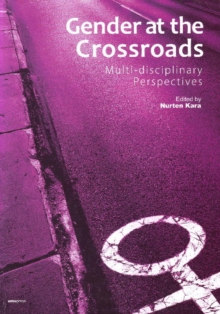 Gender at the Crossroads : Multi-Disciplinary Perspectives, Paperback Book Gender at the Crossroads : Multi-Disciplinary Perspectives, Paperback Book