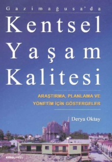 Gazimagusa'da Kenstel Yasam Kalitesi : Arastirma, Planlama Ve Yonetim Icin Gostergeler, Paperback Book Gazimagusa'da Kenstel Yasam Kalitesi : Arastirma, Planlama Ve Yonetim Icin Gostergeler, Paperback Book